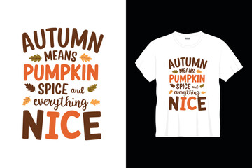 Autumn means pumpkin typography t shirt design