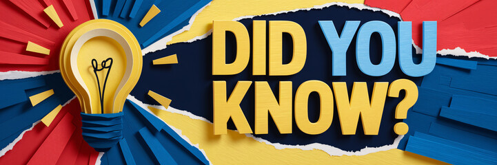 "Did You Know?" bold yellow and blue text with a light bulb illustration on a textured red, yellow, and blue paper background. Creative design aimed at sparking curiosity and sharing knowledge.


