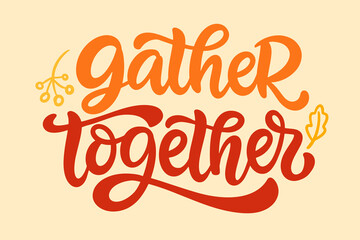 Gather Together Thanksgiving Day Banner Lettering