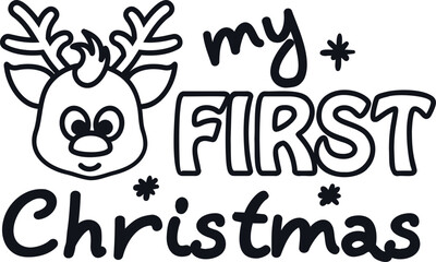 My first Christmas. Christmas quote. Winter phrase