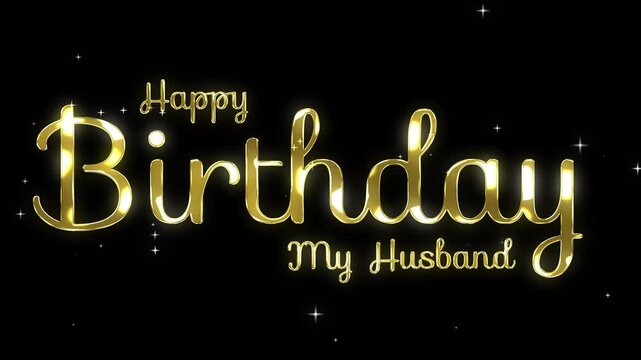 happy birthday to my husband text gold animated background happy birthday to my husband gold text 4k looping