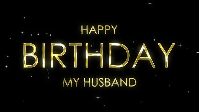 happy birthday to my husband text gold animated background happy birthday to my husband gold text 4k looping