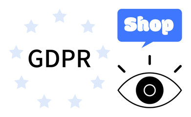 Circle of stars around GDPR text blue Shop speech bubble above a black eye icon, Ideal for e-commerce privacy security regulations online shopping user data protection internet commerce compliance