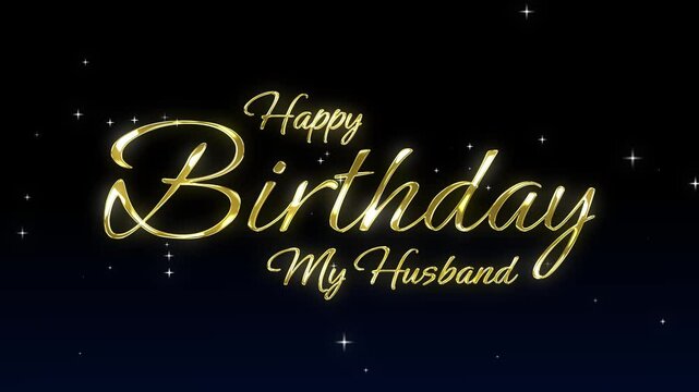 happy birthday to my husband text gold animated background happy birthday to my husband gold text 4k looping