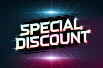 Obraz premium A colorful sign that says Special Discount. The sign is in a neon color scheme and has a futuristic look to it