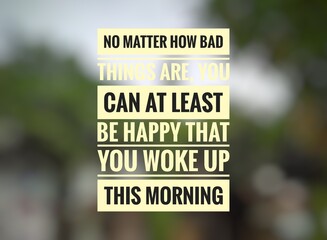 Inspirational motivation quote in bokeh background