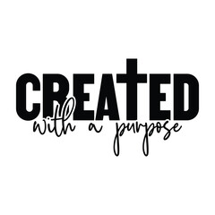 Created with a purpose