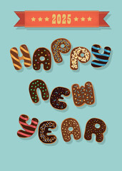 Chocolicious New Year Delight. The phrase 'Happy New Year' is spelled out by delightful chocolate donuts adorned with creamy swirls and nutty decorations. Vibrant blue backdrop, a red banner with 2025