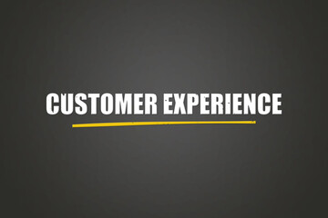 Customer Experience. A blackboard with white text. Illustration with grunge text style.
