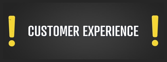 Customer Experience. A blackboard with white text. Illustration with grunge text style.