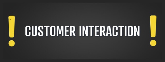 Customer Interaction. A blackboard with white text. Illustration with grunge text style.