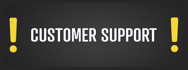 Customer Support. A blackboard with white text. Illustration with grunge text style.