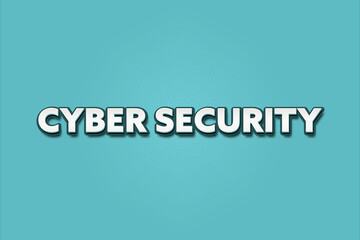 Cyber Security. A Illustration with white text isolated on light green background.