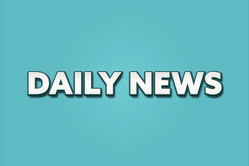 Fototapeta premium Daily News. A Illustration with white text isolated on light green background.