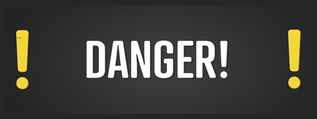 Danger. A blackboard with white text. Illustration with grunge text style.