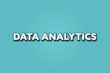 Data Analytics. A Illustration with white text isolated on light green background.