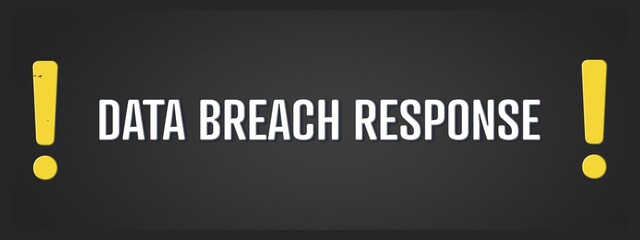 Obraz premium Data breach response. A blackboard with white text. Illustration with grunge text style.