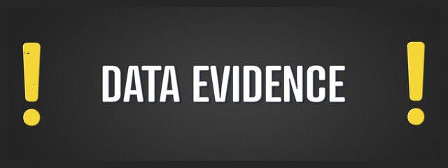 Data evidence. A blackboard with white text. Illustration with grunge text style.