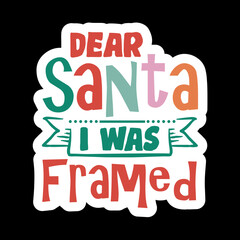Dear Santa I Was Framed