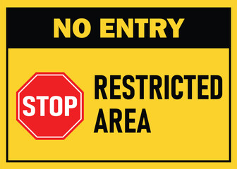 no entry sign restricted area yellow sign with red stop logo