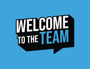 Welcome to the team on blue background, Vector Illustration