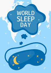 World Sleep Day. Vertical background with sleep mask, world map silhouette and text. Design for banner, greeting card, flyer, poster.