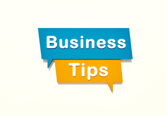 Business tips. Colored speech bubble in yellow and blue. Rule, instructions, procedure. Advice, strategy, business procedure. 3D illustration