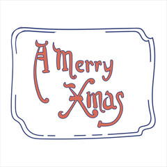 A Happy Xmas Lettering. Vector Christmas text in a frame. For greeting cards, banners, posters.