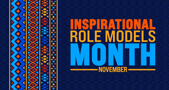 Inspirational role models month background or banner design template is observed every year in November. Holiday concept. Template for card, poster, placard, template.