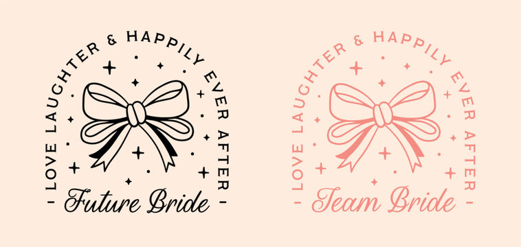 Future bride wife to be team matching bridesmaid shirt design Bachelorette themed party love laughter and happily ever after quotes. Coquette cute ribbon retro pink black aesthetic printable cut file.