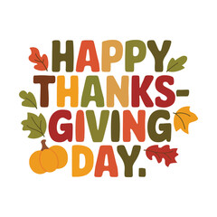 A simple Happy Thanksgiving Day typography with pumpkin. 