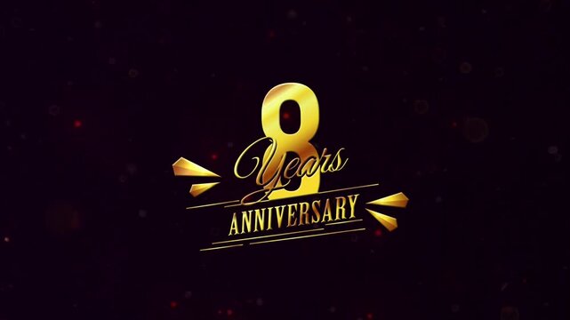 Greeting Happy Anniversary Video, Golden 8 Years Anniversary, Happy Anniversary Videos, Happy 8th Anniversary, Typography 8 Years Anniversary Text Animation Videos
