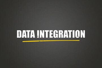Data Integration. A blackboard with white text. Illustration with grunge text style.