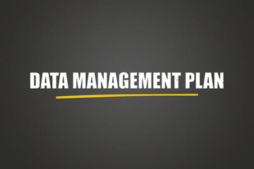 Data Management Plan. A blackboard with white text. Illustration with grunge text style.