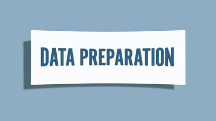 Data Preparation. A card isolated on blue background.