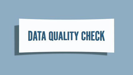 Data Quality Check. A card isolated on blue background.