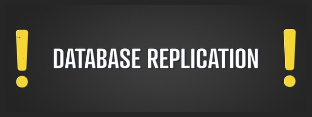 Database Replication. A blackboard with white text. Illustration with grunge text style.