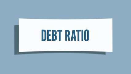 Debt ratio. A card isolated on blue background.
