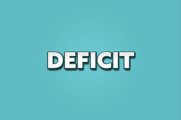Deficit. A Illustration with white text isolated on light green background.