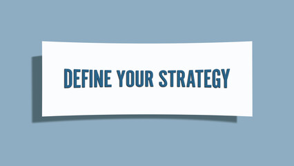 Define Your Strategy.. A card isolated on blue background.