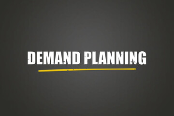 Obraz premium Demand Planning. A blackboard with white text. Illustration with grunge text style.