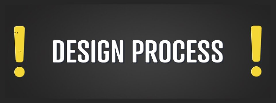 Design Process. A blackboard with white text. Illustration with grunge text style.