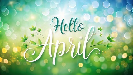 Hand drawn spring inspirational quote - hello April. Pen and ink calligraphy. Brush painted letters on background isolated. Spring greeting card. illustration