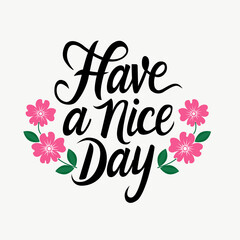 Have a Nice Day greetings in a minimalist style © Art_Lana