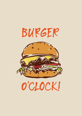 Vector food composition of burger. Hand-drawn vintage poster with handwritten short phrase isolated on beige background. Illustration for design, print, fabric or background.