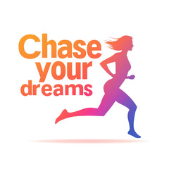 Dynamic silhouette of a woman running with motivational text about chasing dreams.