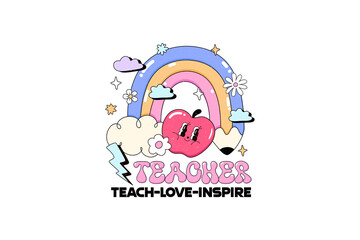 Teacher teach love inspire, Groovy Teacher Png Sublimation T shirt design
