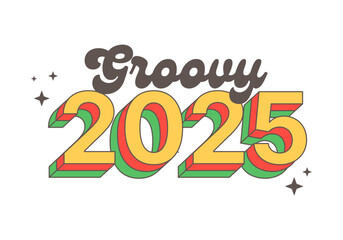 Groovy 2025 text vector, colorful 3d retro cartoon isolated design 