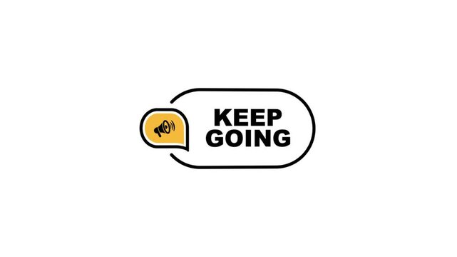 keep going sign on white background	