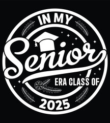 In My Senior Era class of 2025 T-shirt design